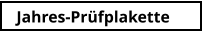 Jahres-Prüfplakette