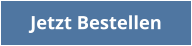 Jetzt Bestellen